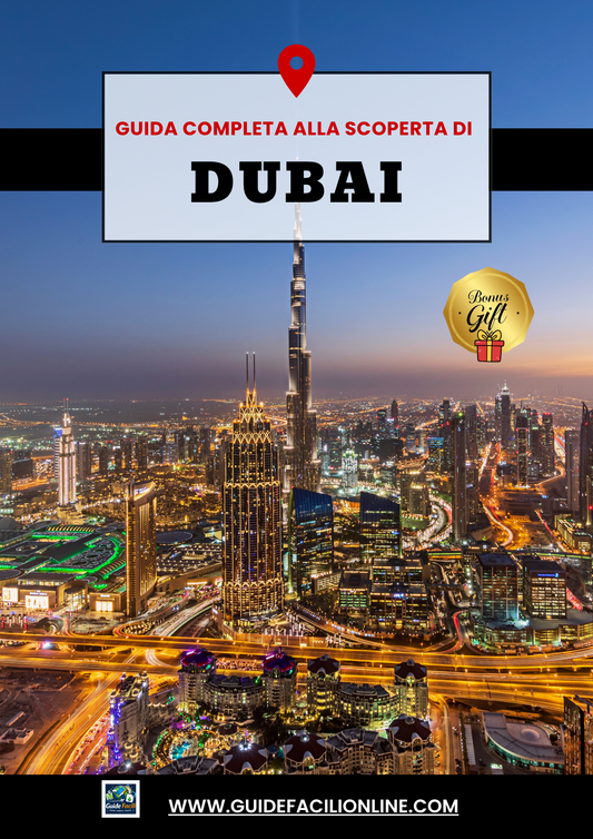 DUBAI - Guida Completa alla scoperta di Dubai